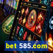 bet 585.com